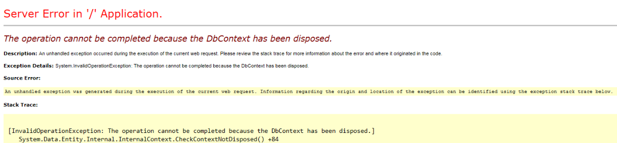 System.InvalidOperationException: The operation cannot be completed because the DbContext has been disposed.